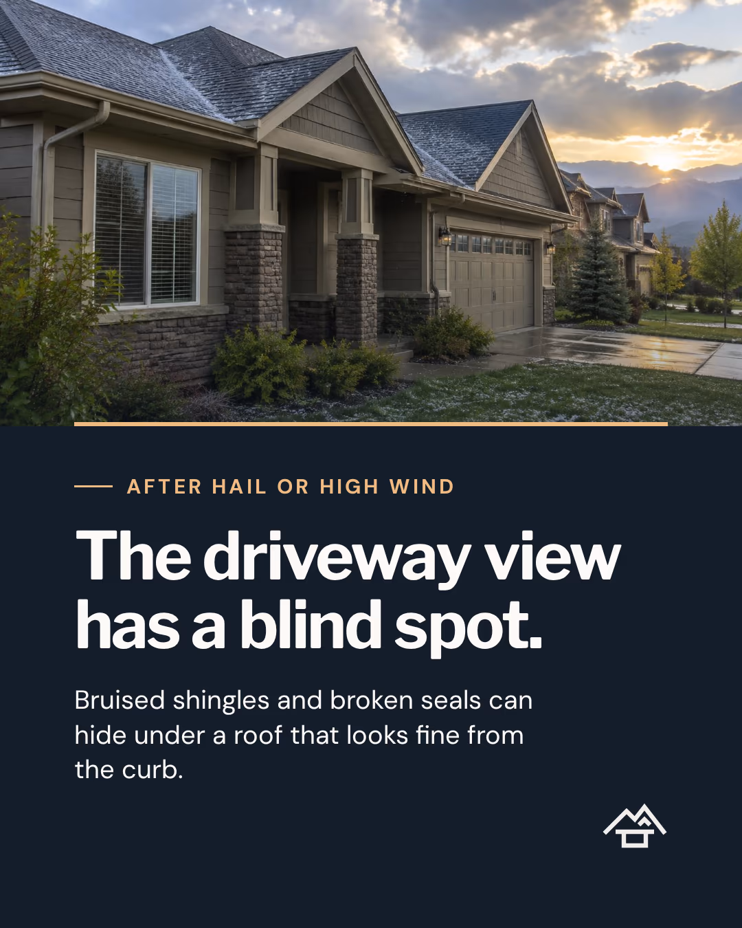 The driveway view has a blind spot. A photo of a house at dusk under a stormy sky; below it: bruised shingles and broken seals can hide under a roof that looks fine from the curb.
